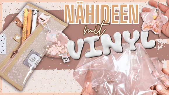 ✨ Nähen mit VINYL– SO machst DU Etuis & Anhänger zum HINGUCKER 😍